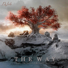 The Way (Feat. Priscilla & Figgystyles) [Prod. By Dj Levels]