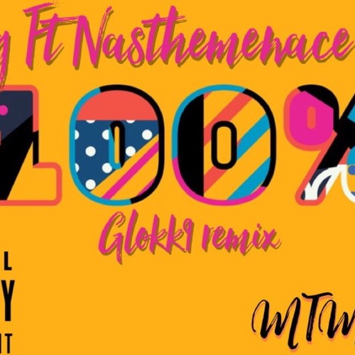 100 Percent remix- nick~g ft Nasthemenace & C4Z