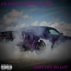 Skrt Off Da Lot Ft LIL EURO VAMP