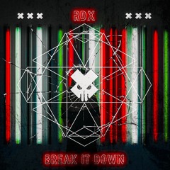 RDX - Break It Down (Original Mix)