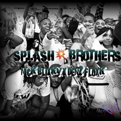 Nick Blixky X Denz Floxkz - Splash Brother