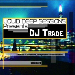 Liquid Deep Sessions Vol 9 DJ Trade