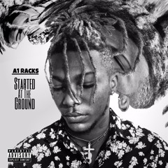 Started At The Ground (Prod. By Capsul 808)