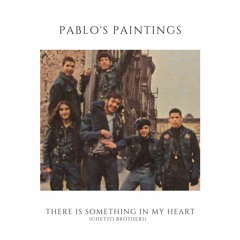 There Is Something In My Heart (Ghetto Brothers)