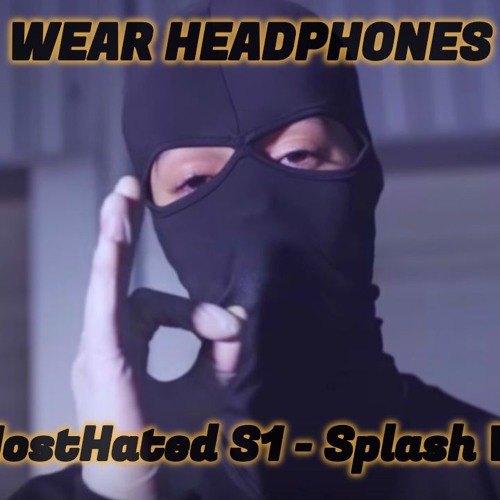 #MostHated S1 - Splash Where? | 8D Audio 🎧