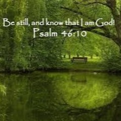Be Still And Know That I AM God