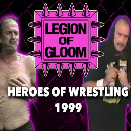 Stream episode Heroes of Wrestling 1999 by Legion of Gloom podcast | Listen  online for free on SoundCloud