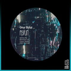 Onur Bulut - Asrin (Pablo Martínez Remix)