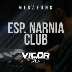 MEGA FUNK ESP. NARNIA CLUB -  DJ VITOR SC
