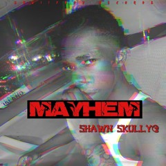 $hawn $kully -  Mayhem