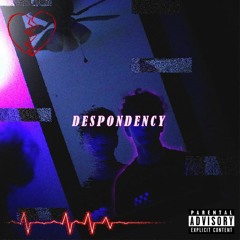 despondency </3 (prod. kxge)
