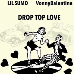 Drop Top Love Ft. Balentine