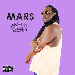 MARS (Prod. Ameen Taahir & The Khidd Kinetic)