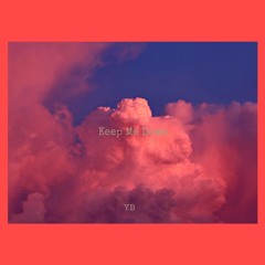 YB ~ Keep Me Down