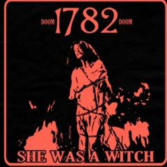 1782 - She's A Witch