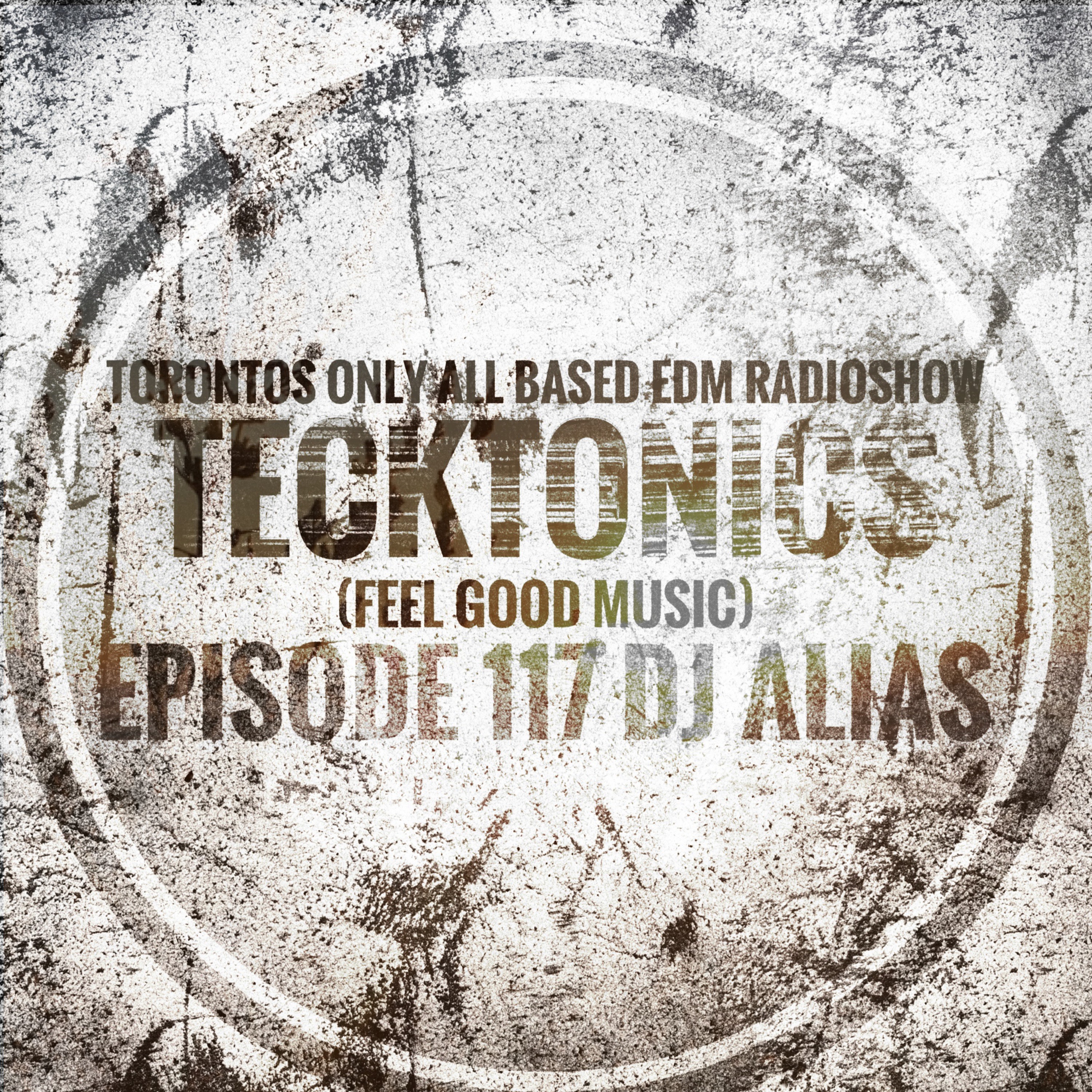 117C Tecktonics April 14th 2019 (Mellow Progressive House + Free Download) episode artwork