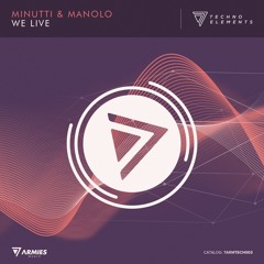 Minutti & Manolo - We Live (Original Mix)