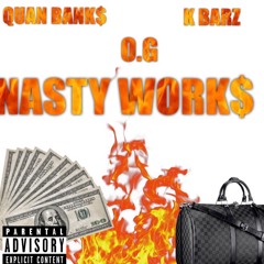 Nasty Work$ Ft K Barz & LGM O.G [Prod. By Dvtchie]