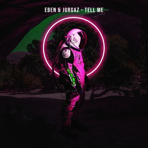 EBEN & JURGAZ - Tell Me