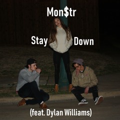 Stay Down (prod. Deviant)(feat. Dylan Williams)