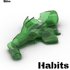 Stixx - Habits (prod. Jakebreh)