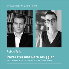 Public Program | Pavel Pyś and Sara Cluggish