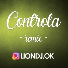 Quien Te Controla - Remix - Lion DJ