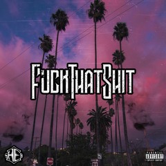 F That S (Fuck That Shit)