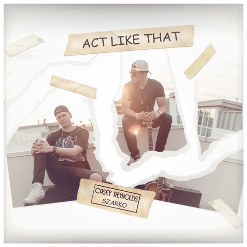 Act Like That Ft. Szarko (Prod. Case X Szarko)