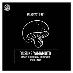 House Saladcast 661 | Yusuke Yamamoto