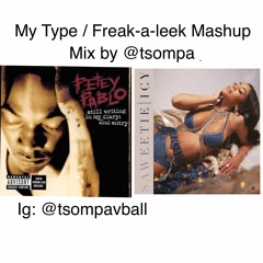 My Type/ Freak-a-Leek Mash Up