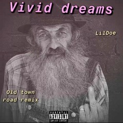 Vivid Dreams- Old Town Road Remix