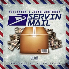 Servin Mail (ButlerBoy & Jocko Montanna)