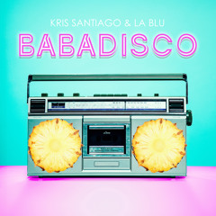 Kris Santiago & La Blu - Sexy Buegel Bretter Mix 34 (Babadisco)