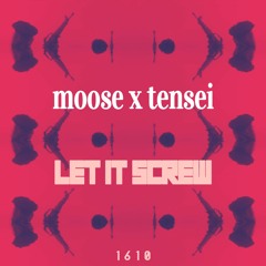 Moose x Tensei - Let it Screw