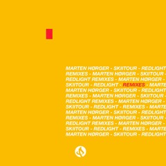 Marten Hørger & Skiitour - Redlight (LO'99 & Double Agent Remix)