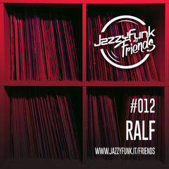 JazzyFunk & Friends | RALF | #012