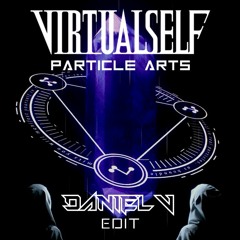 Virtual Self - Particle Arts (Daniel V Hardcore Edit) PREVIEW