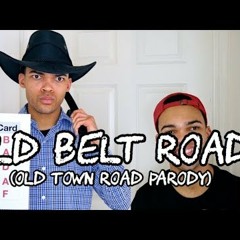 Old Belt Road (Old Town Road Parody)