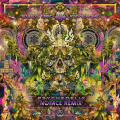 Electric Universe - Psychedelix ( NoFace Remix )