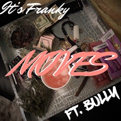 Moves Ft. BULLY