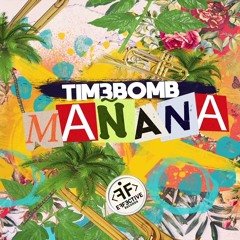 Tim3bomb - Manana (Amice Remix) (2019)