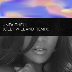 Unfaithful (Olli Willand Remix)