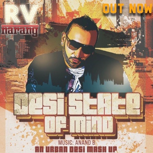 Desi State of Mind - RV Narang ft Anand B