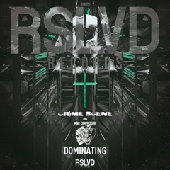 Crime Scene & Mind Compressor - Dominating † | Official Preview [OUT NOW]