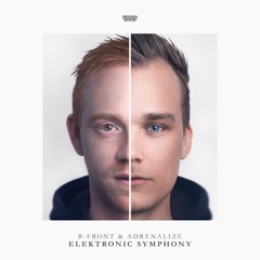 B-Front & Adrenalize - Elektronic Symphony (OUT NOW)