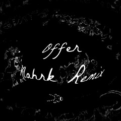 Offer (Klahrk Remix)