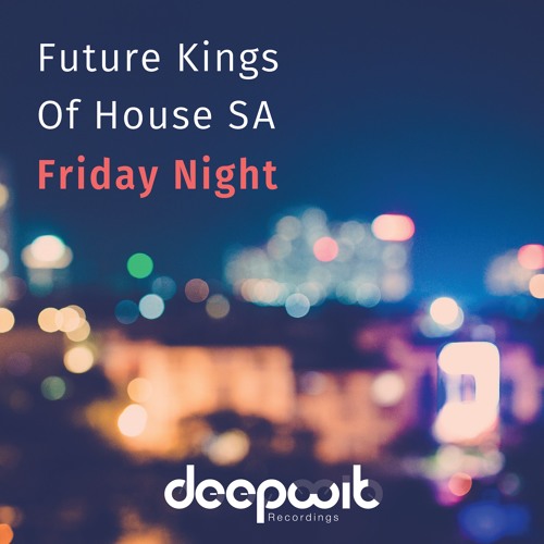 Future Kings of House SA - Friday Night (Album)