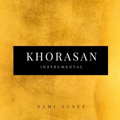 sami yusuf - Khorasan (Instrumental)