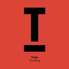 Siege - Thinking (Original Mix)